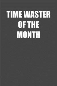 Time Waster of the Month