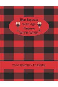 Wine Improves With Age I Improve With WINE