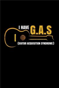 I have GAS Guitar Aquisition Syndrome