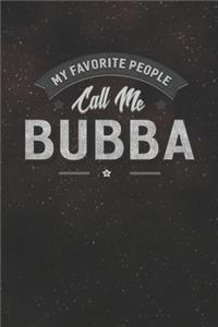 My Favorite People Call Me Bubba