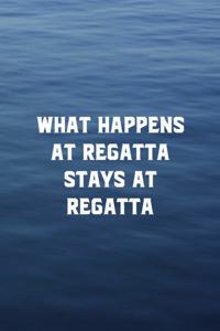 What Happens At Regatta Stays At Regatta