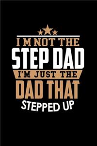 I'm Not A Step Dad. I'm The Dad That Stepped Up