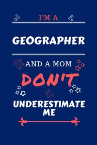 I'm A Geographer And A Mom Don't Underestimate Me
