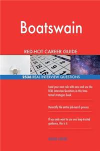 Boatswain RED-HOT Career Guide; 2536 REAL Interview Questions