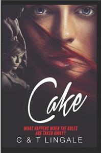 Cake - What Happens When the Rules Are Taken Away?