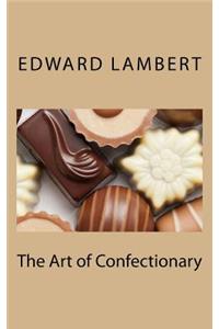 The Art of Confectionary
