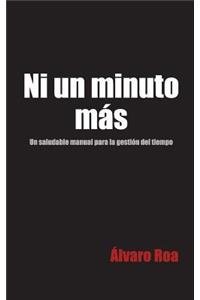 Ni un minuto más