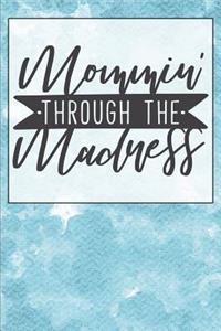 Mommin Through the Madness