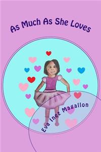 As Much as She Loves