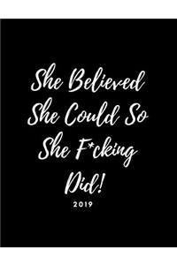 She Believed She Could So She F*cking Did! 2019