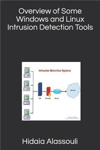 Overview of Some Windows and Linux Intrusion Detection Tools