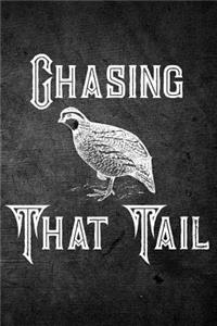 Chasing That Tail