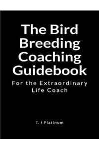 The Bird Breeding Coaching Guidebook