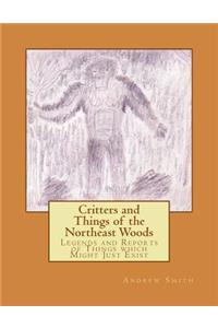 Critters and Things of the Northeast Woods