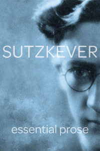 SUTZKEVER ESSENTIAL PROSE