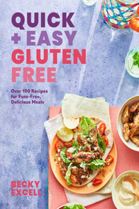 Quick and Easy Gluten Free