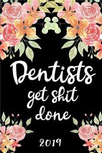 Dentists Get Shit Done 2019