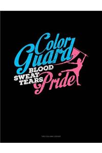 Color Guard Blood Sweat Tears Pride: Unruled Composition Book