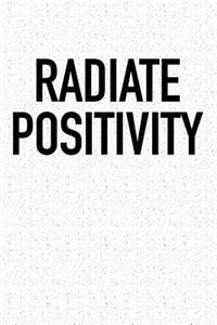 Radiate Positivity