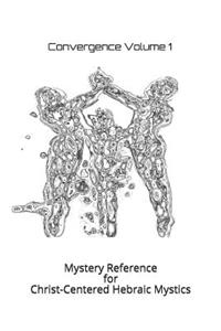 Mystery Reference for Christ-Centered Hebraic Mystics