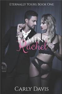 Taming Rachel