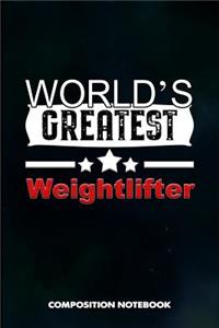 World's Greatest Weightlifter