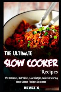 The Ultimate Slow Cooker Recipes