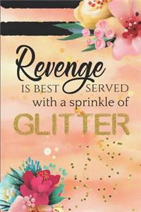 Revenge Is Best Served with a Sprinkle of Glitter