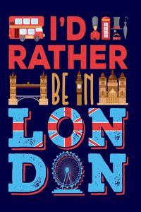 I'd Rather Be in London