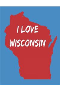 I Love Wisconsin - Blank College Lined Journal to Write in