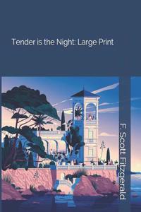 Tender Is the Night: Large Print