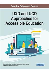 UXD and UCD Approaches for Accessible Education