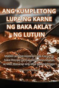 Ang Kumpletong Lupa Ng Karne Ng Baka Aklat Ng Lutuin