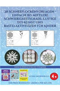 Einfache Weihnachtskunst für Kinder (28 Schneeflockenvorlagen - einfache bis mittlere Schwierigkeitsgrade, lustige DIY-Kunst und Bastelaktivitäten für Kinder)