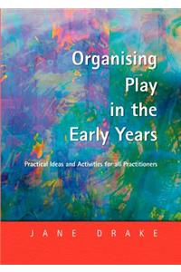 Organising Play in the Early Years