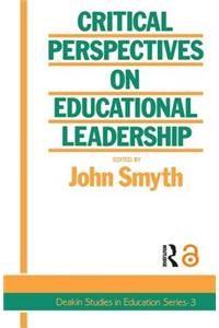 Critical Perspectives on Educational Leadership