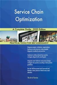 Service Chain Optimization A Complete Guide - 2020 Edition