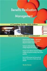 Benefits Realisation Management A Complete Guide - 2020 Edition