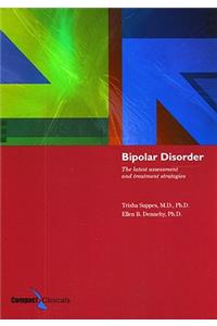Bipolar Disorder: The Latest Assessment And Treatment Strategies