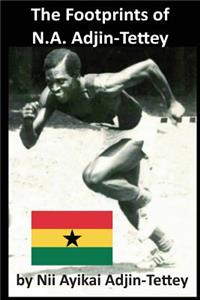 The Footprints of N.A. Adjin-Tettey