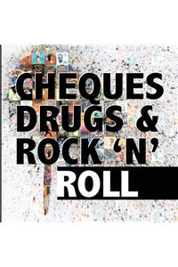 Cheques, Drugs & Rock 'N' Roll