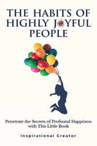 Habits of Highly Joyful People