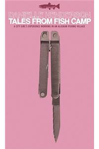 Tales from Fish Camp