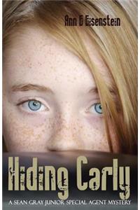 Hiding Carly, a Sean Gray Special Junior Agent Mystery