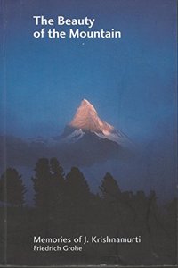 The Beauty Of The Mountain Memories Of J Krishnamurti, J Krishnamurti
