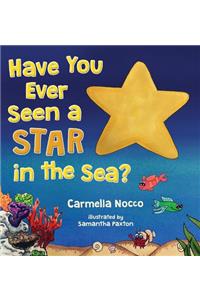 Have You Ever Seen a Star in the Sea?