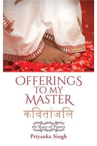 Offerings to My Master