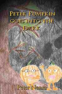 Peter Pumpkin Goes Into the Dark