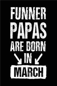 Funner Papas Are Born In March