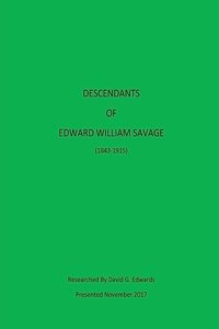 Descendants of Edward William Savage